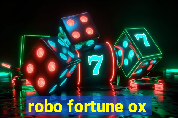 robo fortune ox